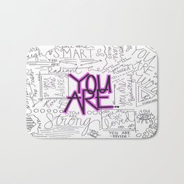 You Are - Fuchsia Bath Mat | Motivation, Youare, Loved, Strong, His, Smart, Quotes, Collage, Black and White, Selflove 