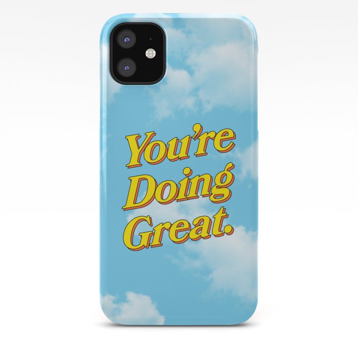 You Are Doing Great: Sky Edition iPhone Case