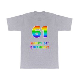 [ Thumbnail: HAPPY 61ST BIRTHDAY - Multicolored Rainbow Spectrum Gradient T Shirt T-Shirt ]