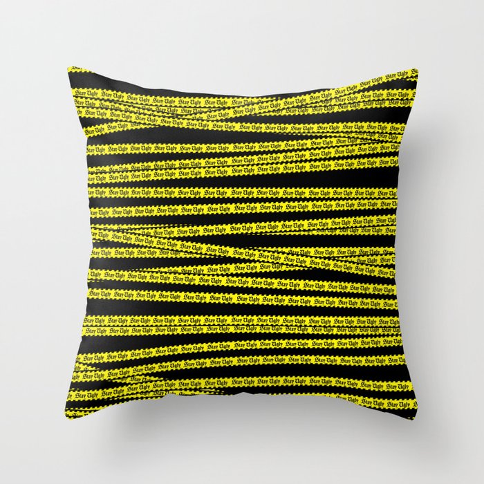 Stay Ugly Throw Pillow