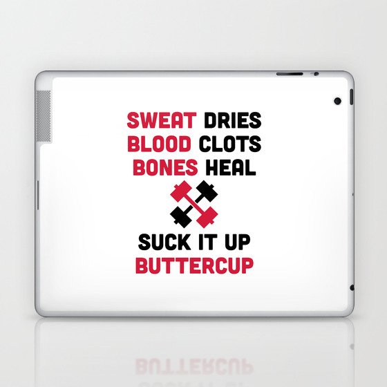 Sweat Dries Gym Quote Laptop & iPad Skin
