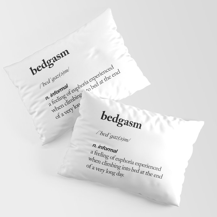 Bedgasm black and white contemporary minimalism typography design home wall decor bedroom Pillow Sham