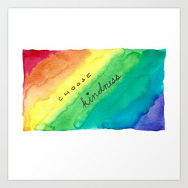 Choose Kindness Rainbow Watercolor Art Print