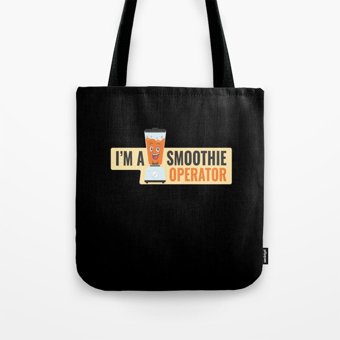 I Am A Smoothie Operator Fruity Tote Bag