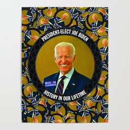 President-Elect Joe Biden, History in our Lifetime Poster