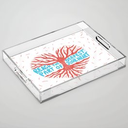 Reach The Deepest Part of Your Heart Acrylic Tray