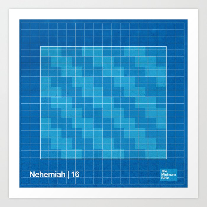 Nehemiah | 16 Art Print
