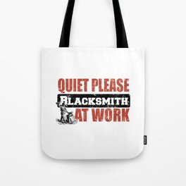 Quiet Please Blacksmith At Work Tote Bag