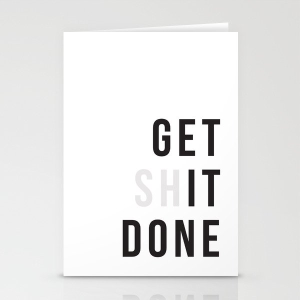 Get Sh(it) Done // Get Shit Done Stationery Cards