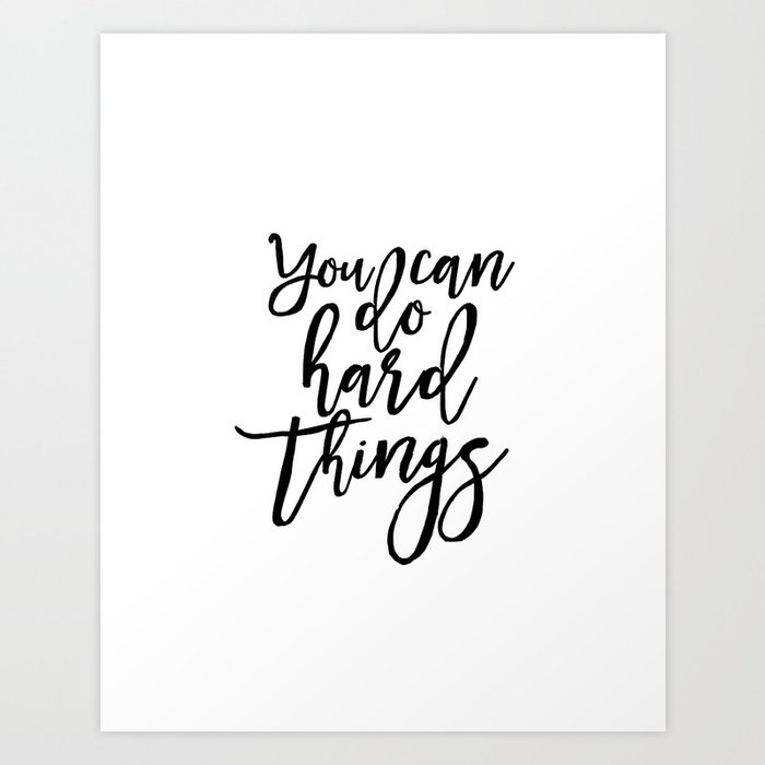 Inspirational Quote Work Hard Play Hard Motivational Print Printable Art You Can Do Hard Things Art Print By Typohouseart