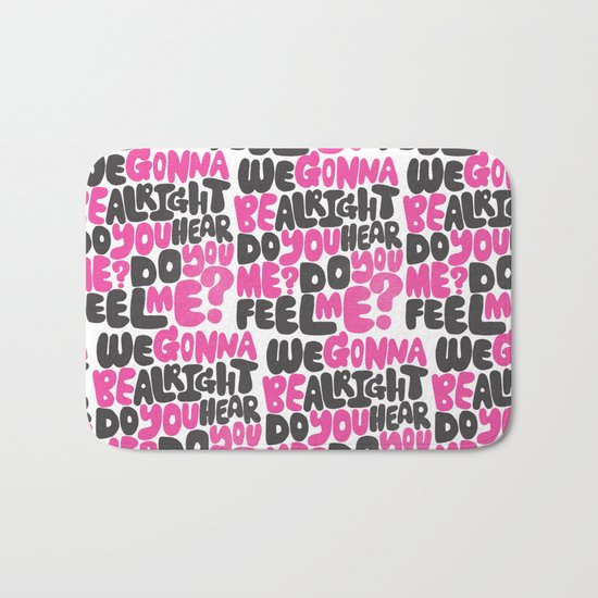 WE GONNA BE ALRIGHT Bath Mat