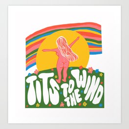 Tits To The Wind Art Print