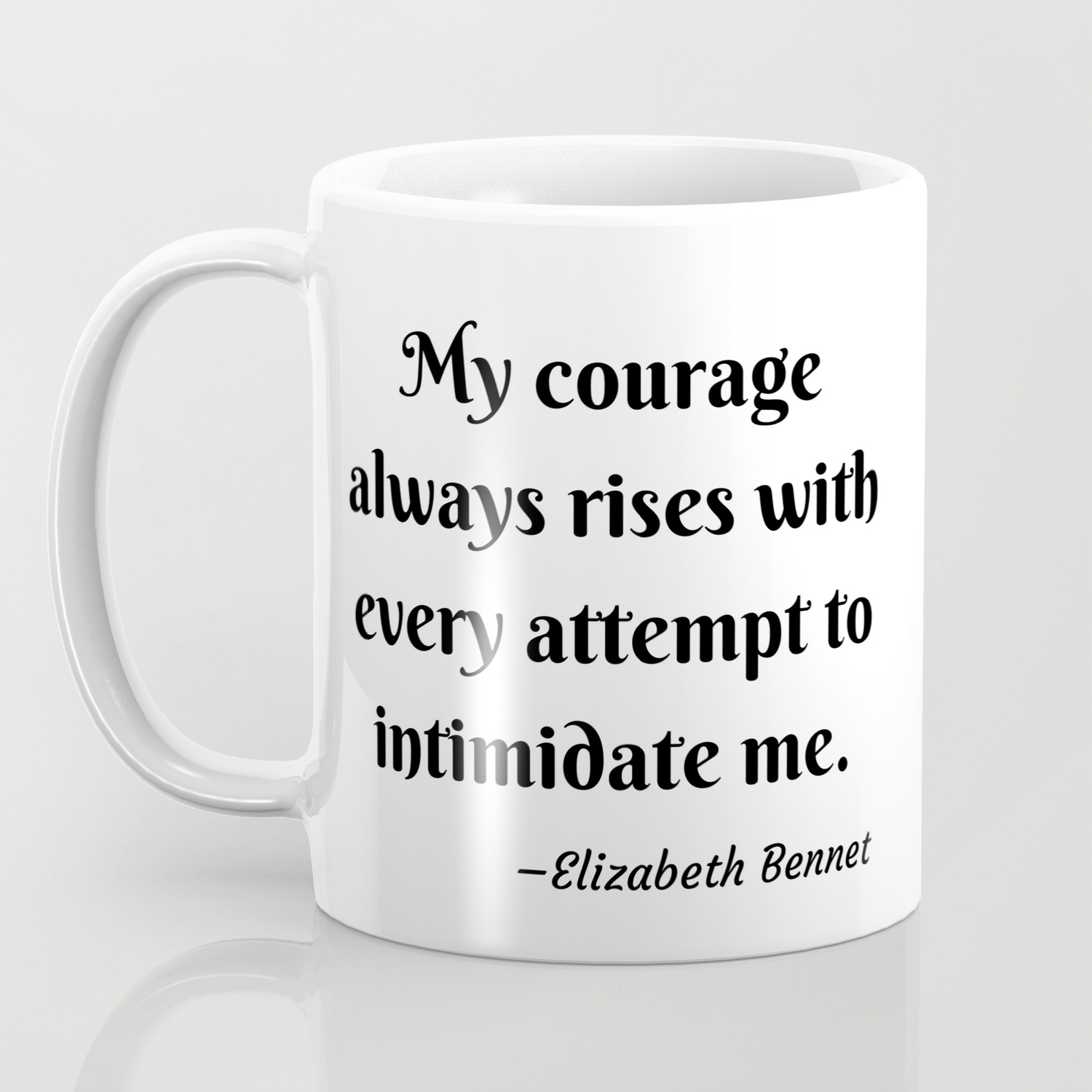 Elizabeth Bennet Courage Quote Pride And Prejudice Jane Austen Coffee Mug By Avantmarket Society6