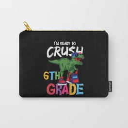 I'm Ready To Crush 6th Grade Dinosaur Carry-All Pouch