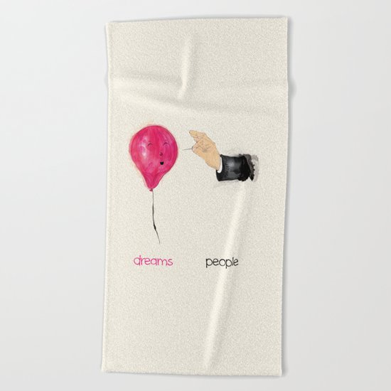 Dreams vs. People Beach Towel