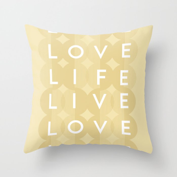 Live, Love, Life Throw Pillow