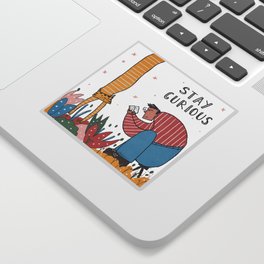 Stay curious Sticker