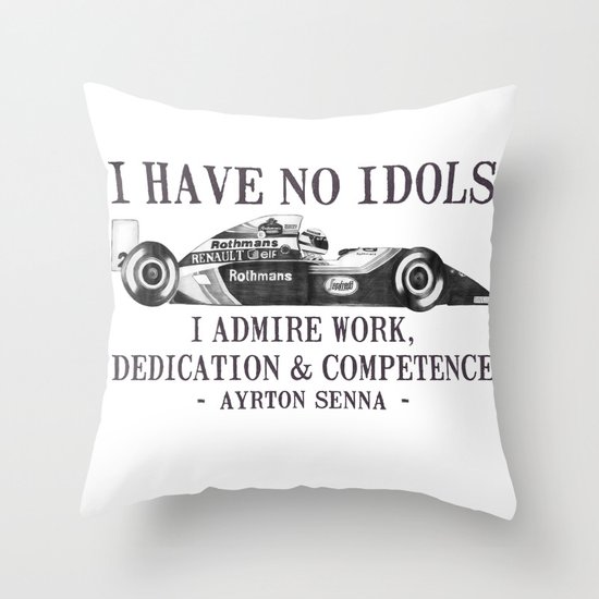 I Have No Idols - Senna Quote Throw Pillow