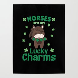 Horses Are My Lucky Charms St Patrick's Day Poster