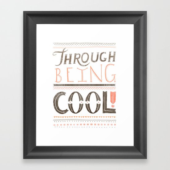 THROUGH BEING COOL v. 2 Framed Art Print