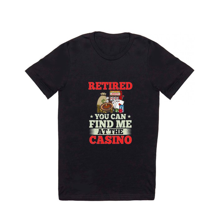 Casino Slot Machine Game Chips Card Player T Shirt