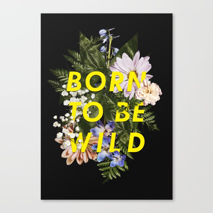 Born To Be Wild I Canvas Print