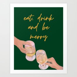 Eat, Drink and be Merry, Merry, Christmas, Holiday Season, Retro Art Print