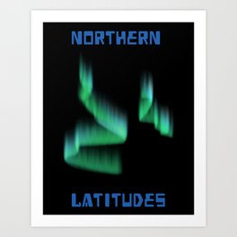 Northern Latitudes Aurora Art Print