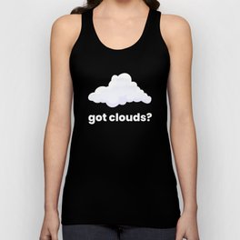 Got Clouds Clouds Weather Unisex Tank Top