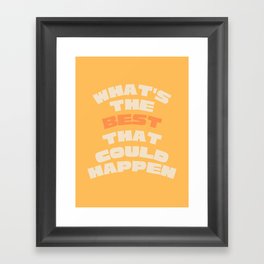 What's The Best- orange Framed Art Print
