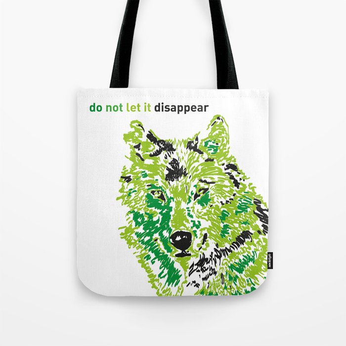 Wolf - do not let it disappear Tote Bag