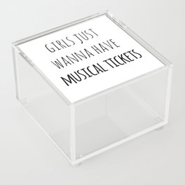 Girls just wanna have musical tickets Acrylic Box