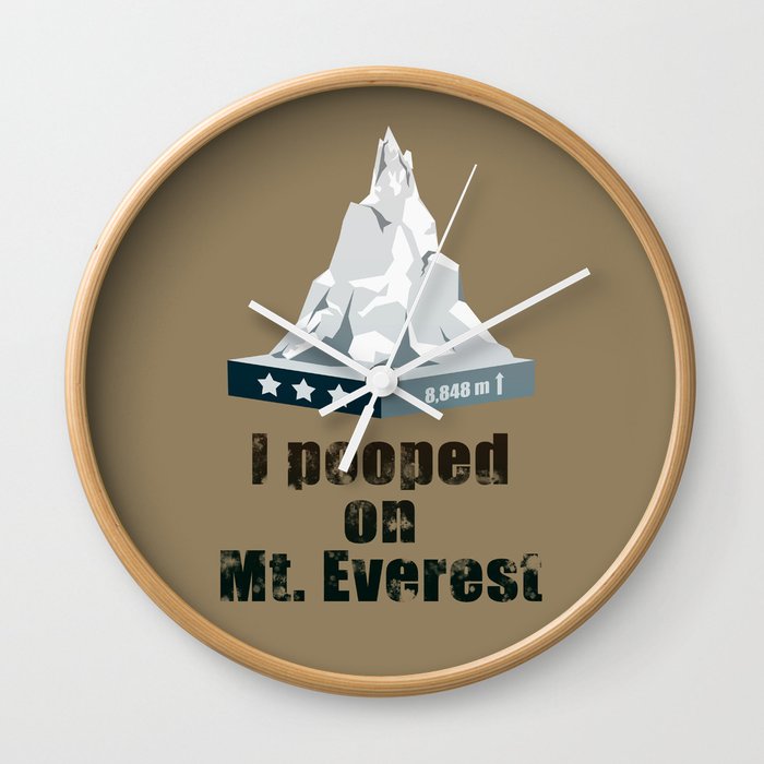I Pooped on Mt. Everest Wall Clock