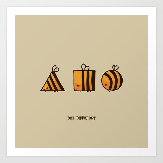 BEE DIFFERENT Art Print