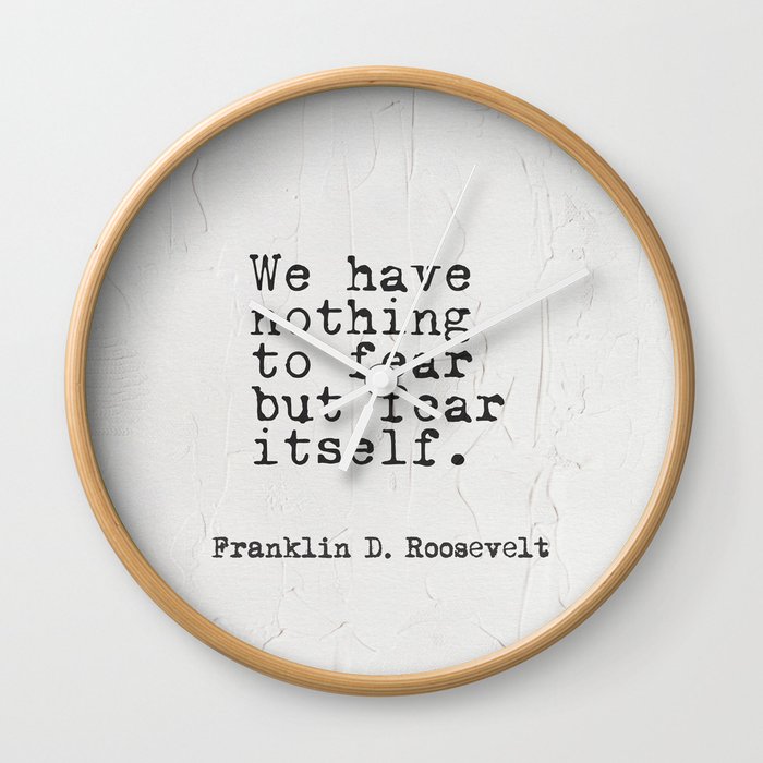 Franklin D. Roosevelt 24 quote Wall Clock