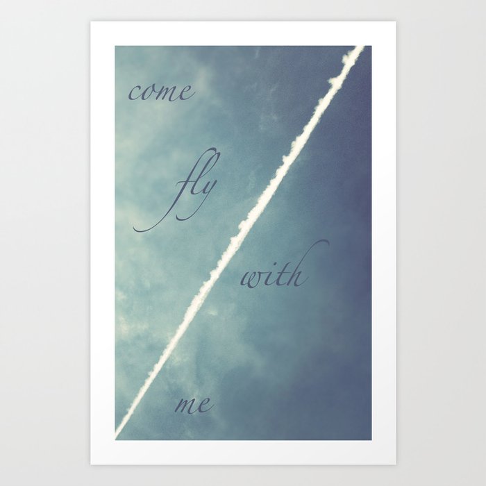 Come Fly With Me Art Print