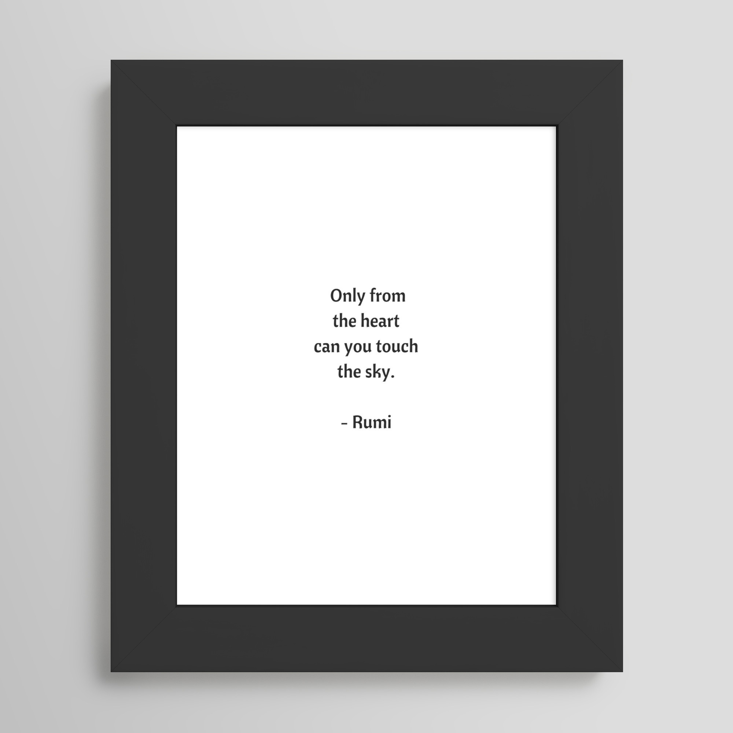 Rumi Inspirational Quotes - Only from the heart can you touch the sky  Framed Art Print by InpireMe | Society6