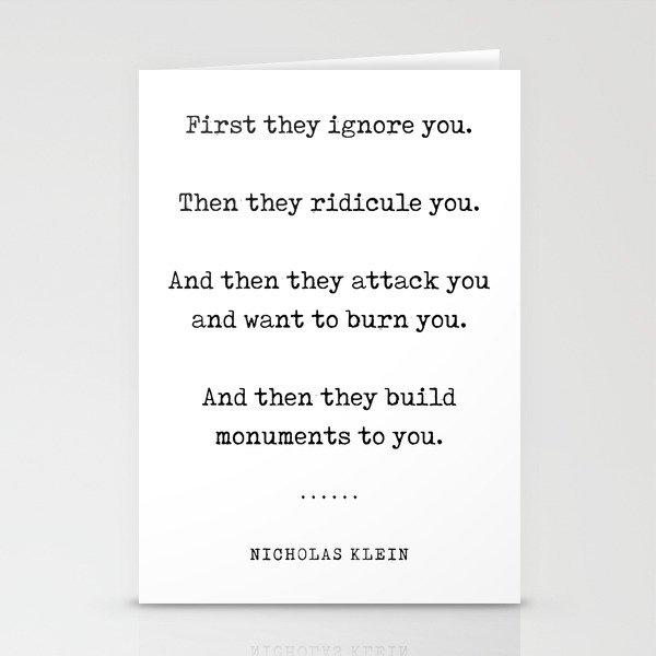 First they ignore you - Nicholas Klein Quote - Literature - Typewriter Print Stationery Cards