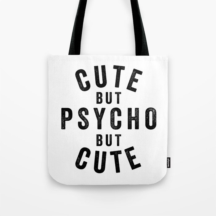Cute But Psycho Tote Bag By Thecrownprints