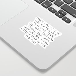 Once upon a time she said fuck this Sticker | Feminism, Dreams, Onceuponatime, Female, Thefutureisfemale, Millennial, Funny, Inspo, Goals, Girlboss 