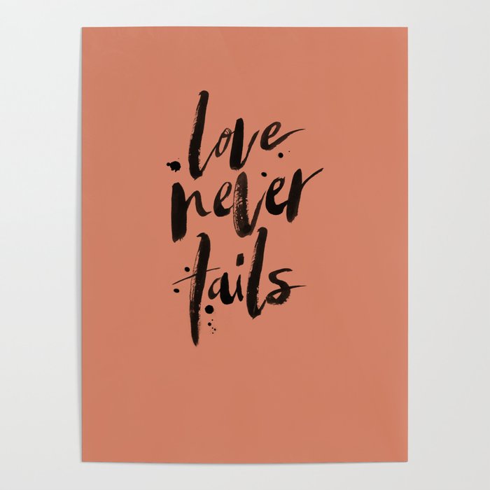 LOVE NEVER FAILS // terracotta Poster