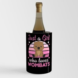 Just A Girl Who Loves Wombats - Cute Wombat Wine Chiller