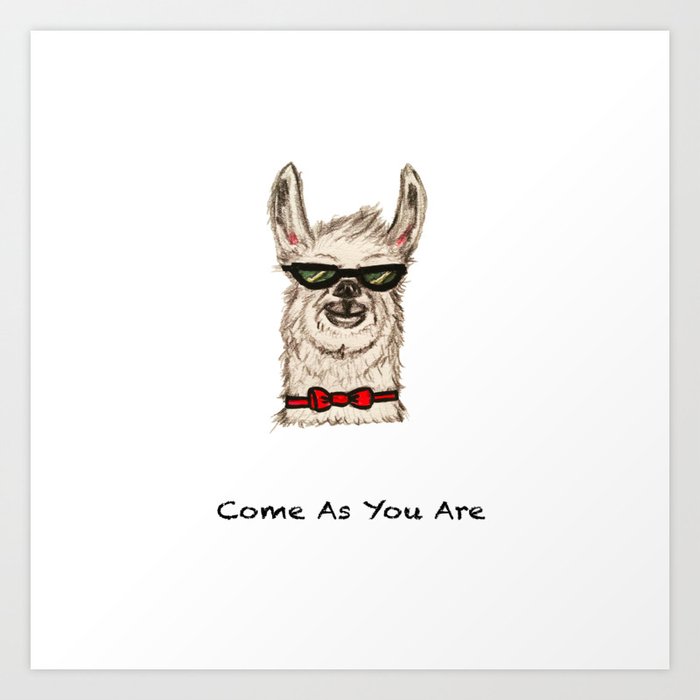COME AS YOU ARE Art Print