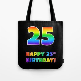 [ Thumbnail: HAPPY 25TH BIRTHDAY - Multicolored Rainbow Spectrum Gradient Tote Bag ]
