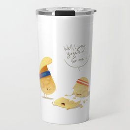 Some Chips Can't Stretch Travel Mug