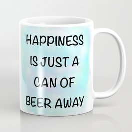 Happiness is beer Coffee Mug