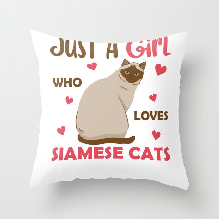 Just A Girl Who Loves Siamese Cats Cute Cat Throw Pillow