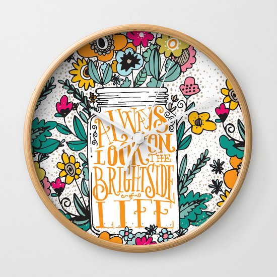 ALWAYS LOOK ON THE BRIGHT SIDE... Wall Clock