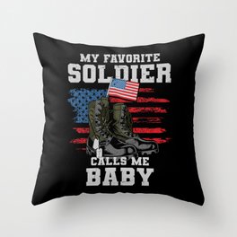 My Favorite Soldier Calls Me Baby Throw Pillow