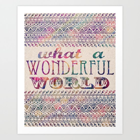 What A Wonderful World Art Print